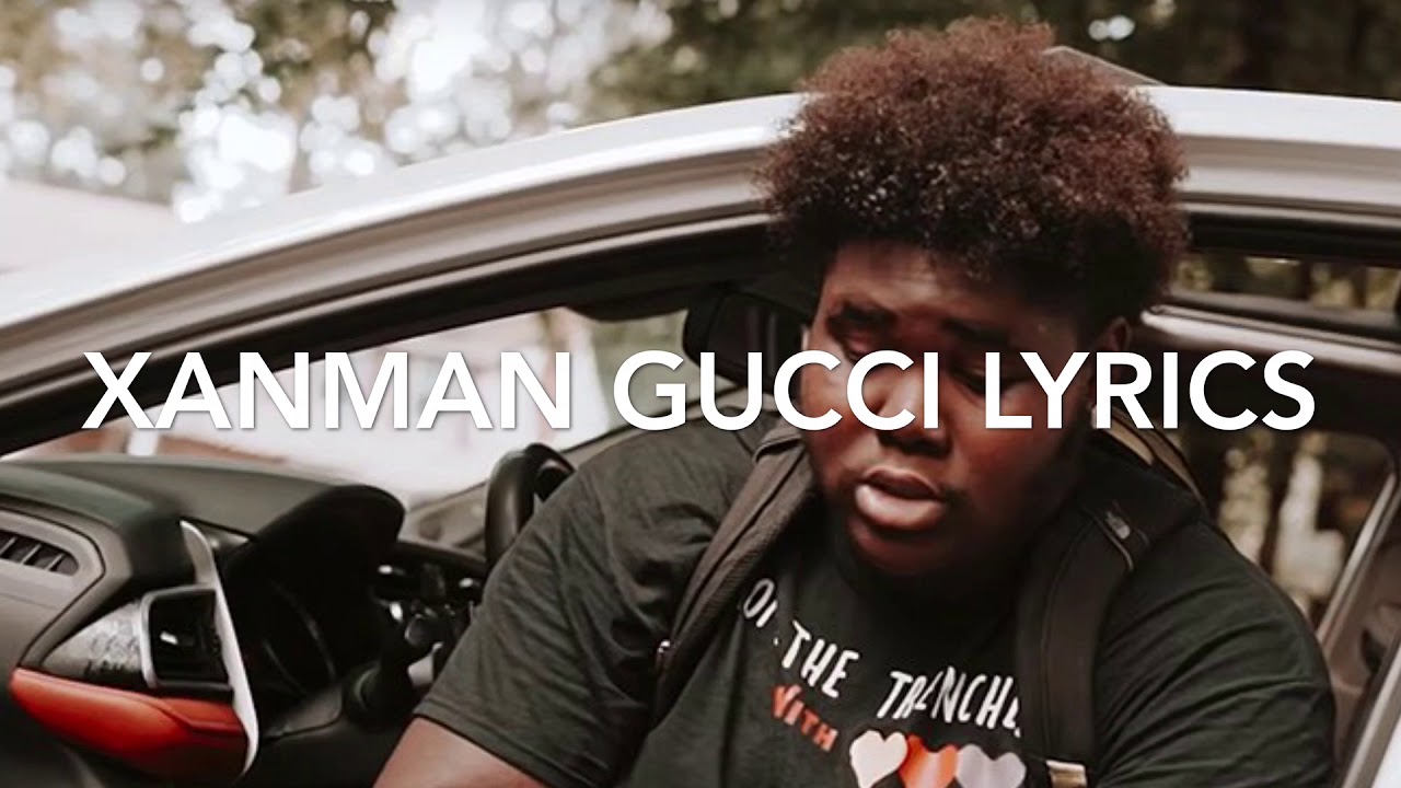 Xanman Gucci lyrics YouTube