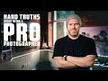 The Hard Truth About Being a Pro Photographer