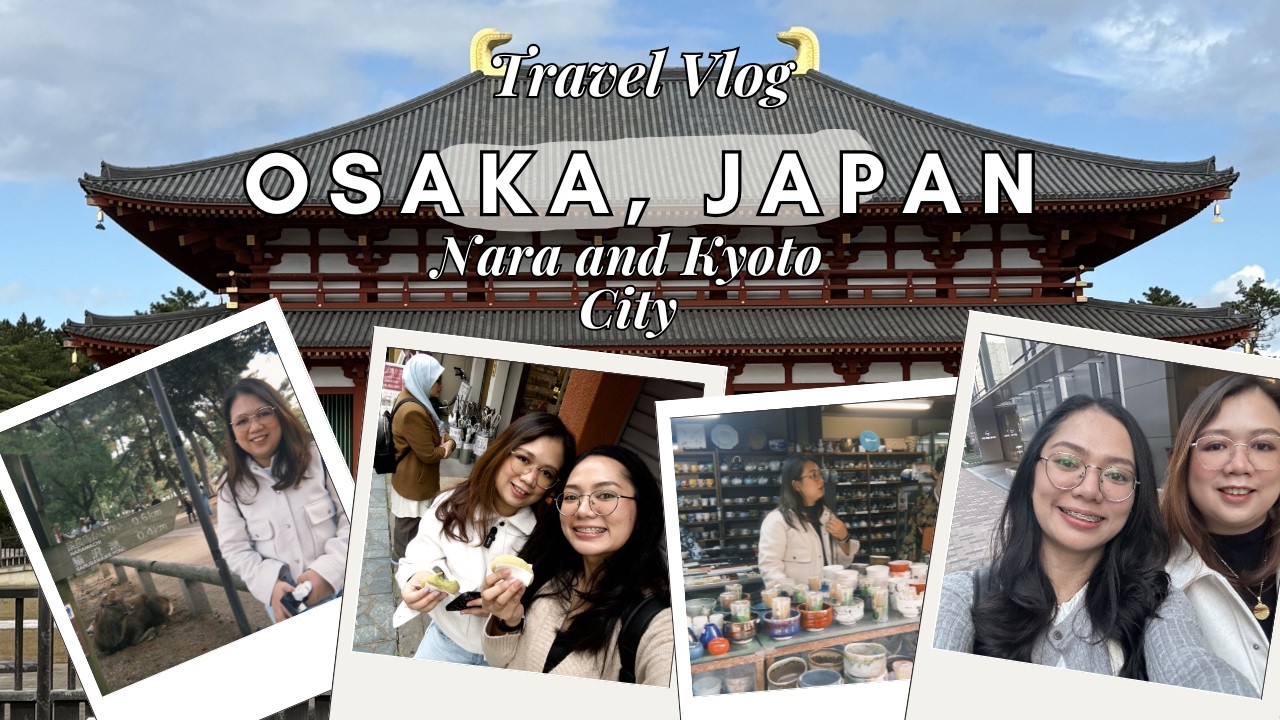 Osaka, Japan Part 2 | Side trip to Nara and Kyoto City!