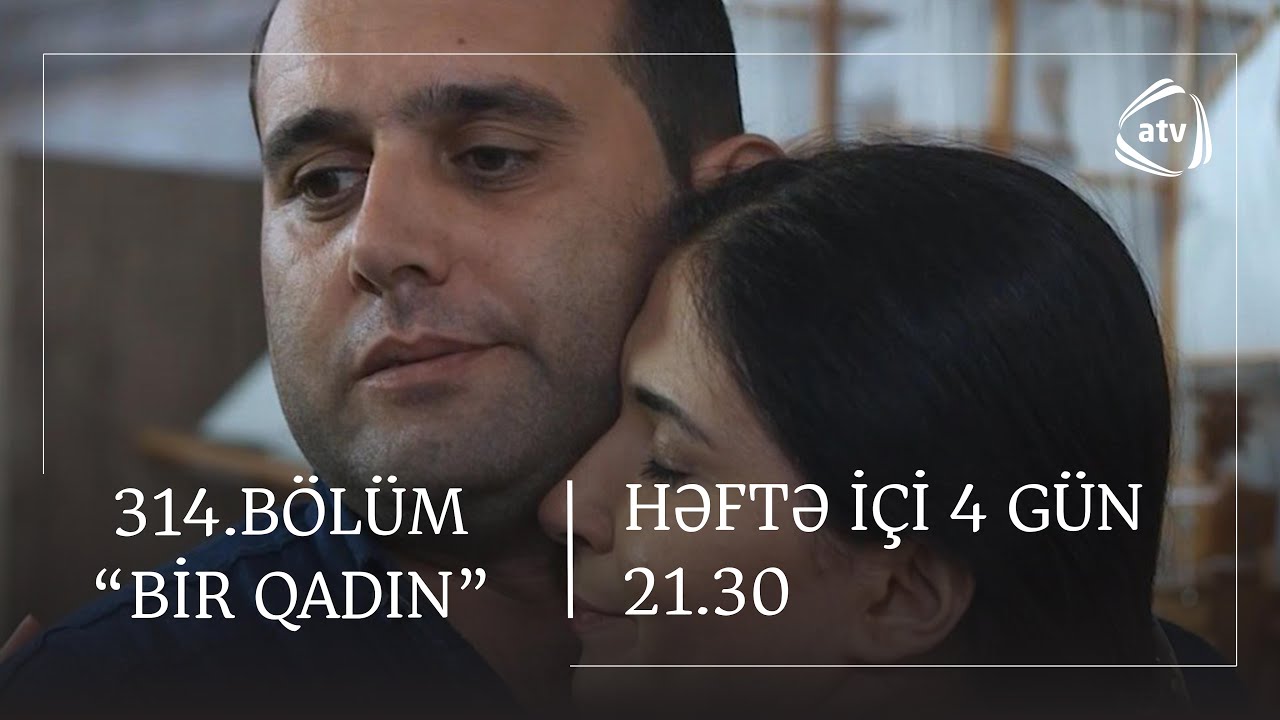 Bir Qadın 314. Bölüm