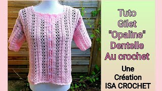 Tuto gilet Opaline dentelle au crochet adaptable toutes tailles et laine une création isa crochet