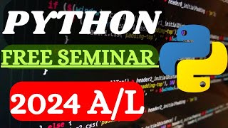 🔴 Python Free Seminar (Day 04)  2024 A/L