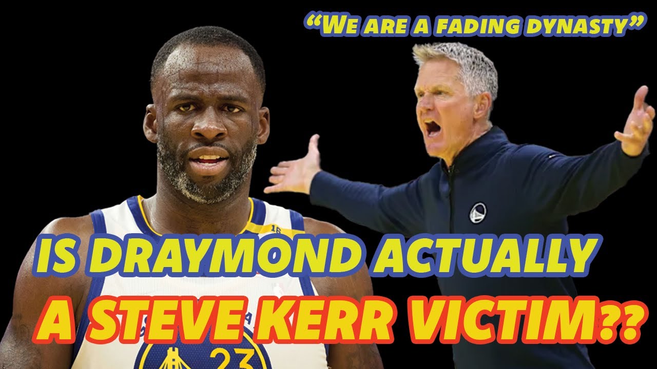 Steve Kerr is the BIGGEST Problem, NOT Draymond