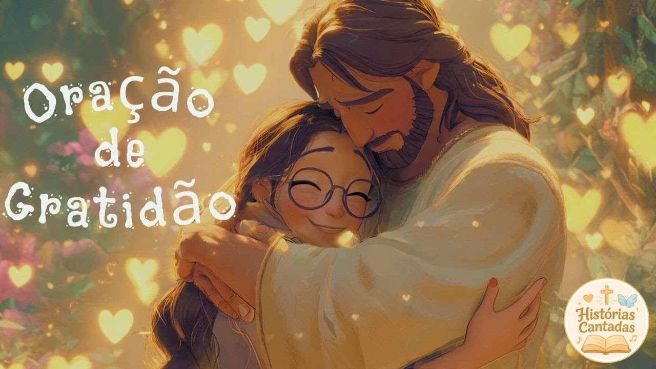 Histórias Cantadas - Oração de Gratidão