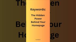 Keywords: The Hidden Power Behind Your Homepage  OctWk2V2