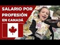 Cuánto ganas con tu profesión en Canadá