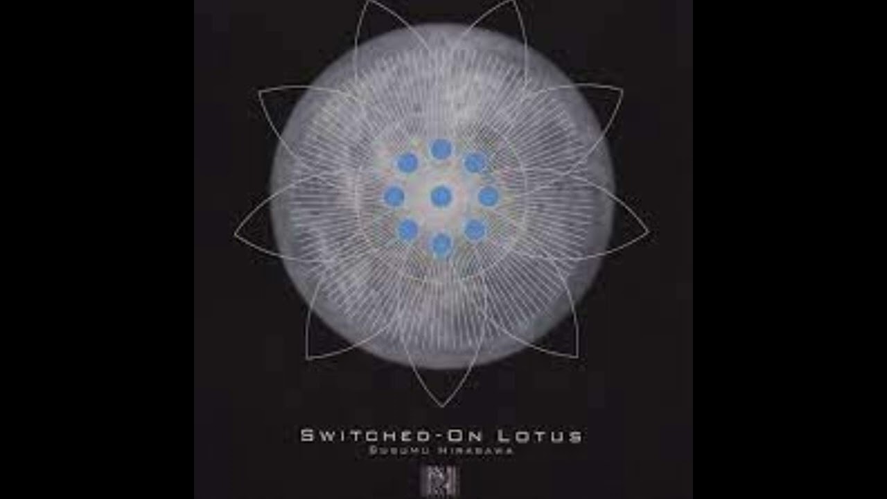 Switched On Lotus (instrumental)/Susumu Hirasawa