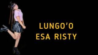 Lirik lagu Lungo'o - Esa Risty