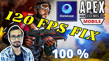 Apex Legends Mobile 120 FPS Fix on Gameloop | Stuck at 60 FPS on Gameloop | Gameloop FIX 120 FPS