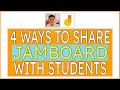 4 Ways to Share Jamboard with Students