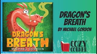 DRAGON'S BREATH By Michael Gordon | Storytime Read Aloud |