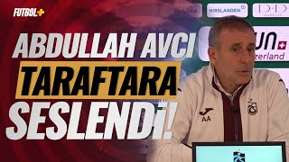 Abdullah Avcı Taraftara Seslendi Zaman Istemiyorum, Destek Istiyorum