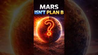 Why Mars Isn’t Plan B