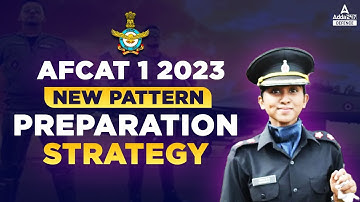 AFCAT 1 2023   NEW PATTERN    PREPARATION STRATEGY