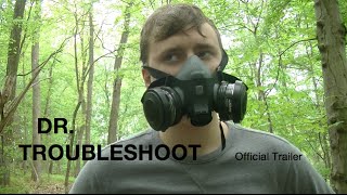 Dr. Troubleshoot - Official Trailer