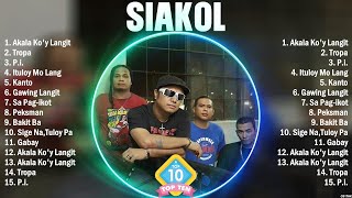 Siakol Greatest Hits Playlist Full Album ~ Top 10 OPM Songs Collection Of All Time