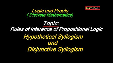 Hypothetical Syllogism and Disjunctive Syllogism | Rules of Inference of Propositional logic |