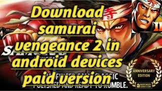 How to download Samurai 2 vengeance fully paid version in android devices screenshot 5