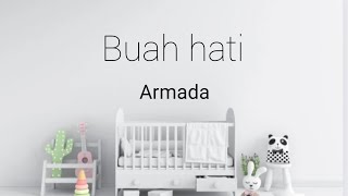 Buah hati -Armada reff | Lirik lagu