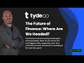 The Future of Finance: The rapidly evolving landscape.