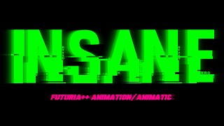 INSANE - FUTURIA++ Animation (flash warning!) - Black Gryph0n & Baasik song