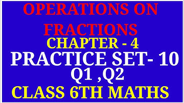 Operation On Fractions | Class 6th Maths Chapter - 4 Practice set - 10 |  Problem sums on Addition