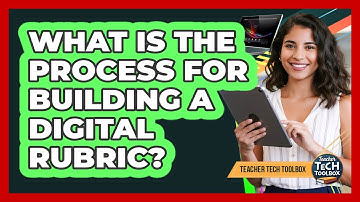 What Is the Process for Building a Digital Rubric?