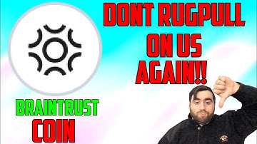 Lol will Braintrust (BTRST) crypto coin grow? or did it rug pull?