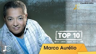 MARCO AURÉLIO TOP 10 SUCESSOS