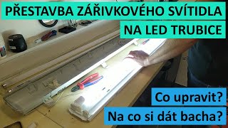Přestavba zářivkového svítidla na LED trubice