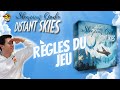 Distant skies  prsentation et rgles