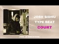 Sold josh sidhu type beat  court  instrumental punjabi beats 2023