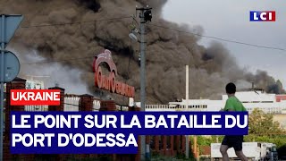 Le point sur la bataille du port d'Odessa