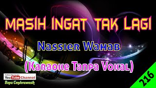 Masih Ingat Tak Lagi by Nassier Wahab | Karaoke Tanpa Vokal