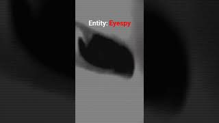 eyespy#scary #horror #entity #creepy.