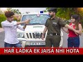 Har Ladka Ek Jaisa Nahi Hota | Youthiya Boyzz