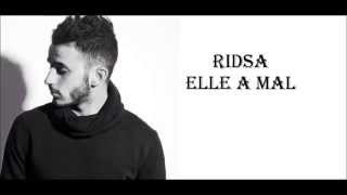 Ridsa - Elle A Mal Paroles (extrait de l'Album Mes histoires) chords