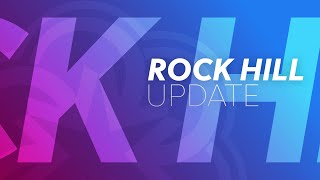 Rock Hill Update 03/17/2022