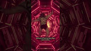 Memories of Earth by Aeon Hyper | Space Cowboy