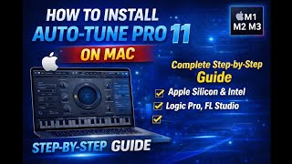 Auto-Tune Pro 11 Mac Installation Tutorial 2026 🍎 | Step-by-Step Setup + FL Studio/Logic Pro