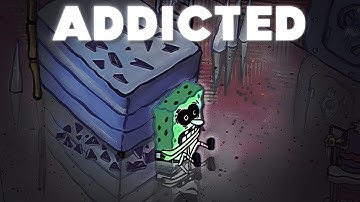 How SpongeBob Shows The EASE of Falling Into Addiction