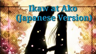 Ikaw at Ako {Moira}My Own translated Version  Anata to Watashi (Futari Dayo)