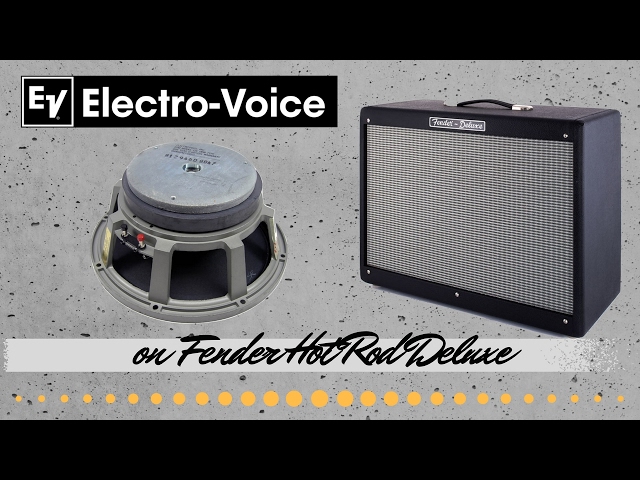 Electro-Voice EVM12L guitar speaker on Fender Hot Rod Deluxe USA