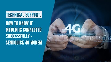 How To Know If Modem Is Connected Successfully - sendQuick 4G modem