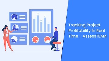 Tracking project profitability in real-time - AssessTEAM