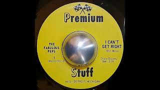 The Fabulous Peps - I Can't Get Right  (7