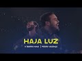 O Bairro Novo ft. Pedro Valença - Haja Luz