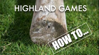 Highland Games - How to caber toss