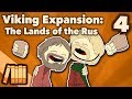 Viking Expansion - The Lands of the Rus - Extra History - #4