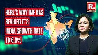 Here’s why IMF has revised its India growth rate to 6.8% | Republic Business